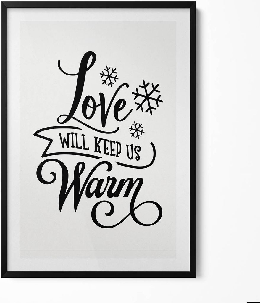 Liebe wird uns warm halten - Familienmotto– Wandbild mit Rahmen – Gerahmtes Bild – Wanddekoration – 70x100 cm – Schwarz Rahmen