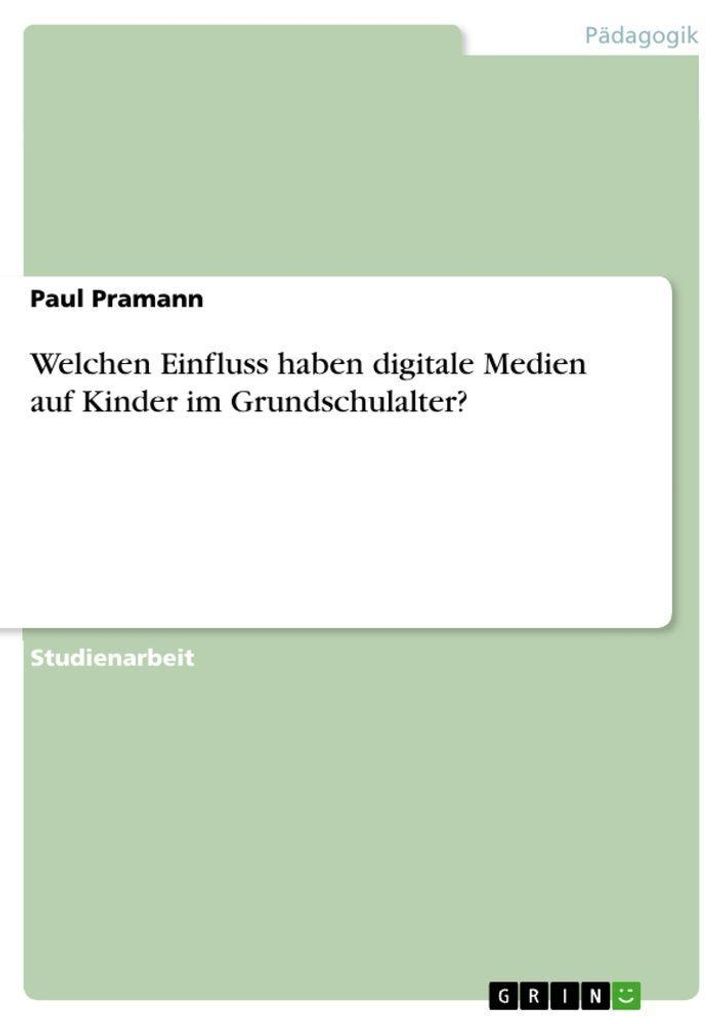 Welchen Einfluss haben digitale Medien auf Kinder im Grundschulalter?