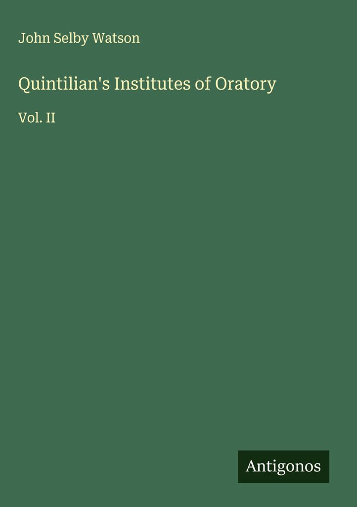 Quintilians Institute der Redekunst