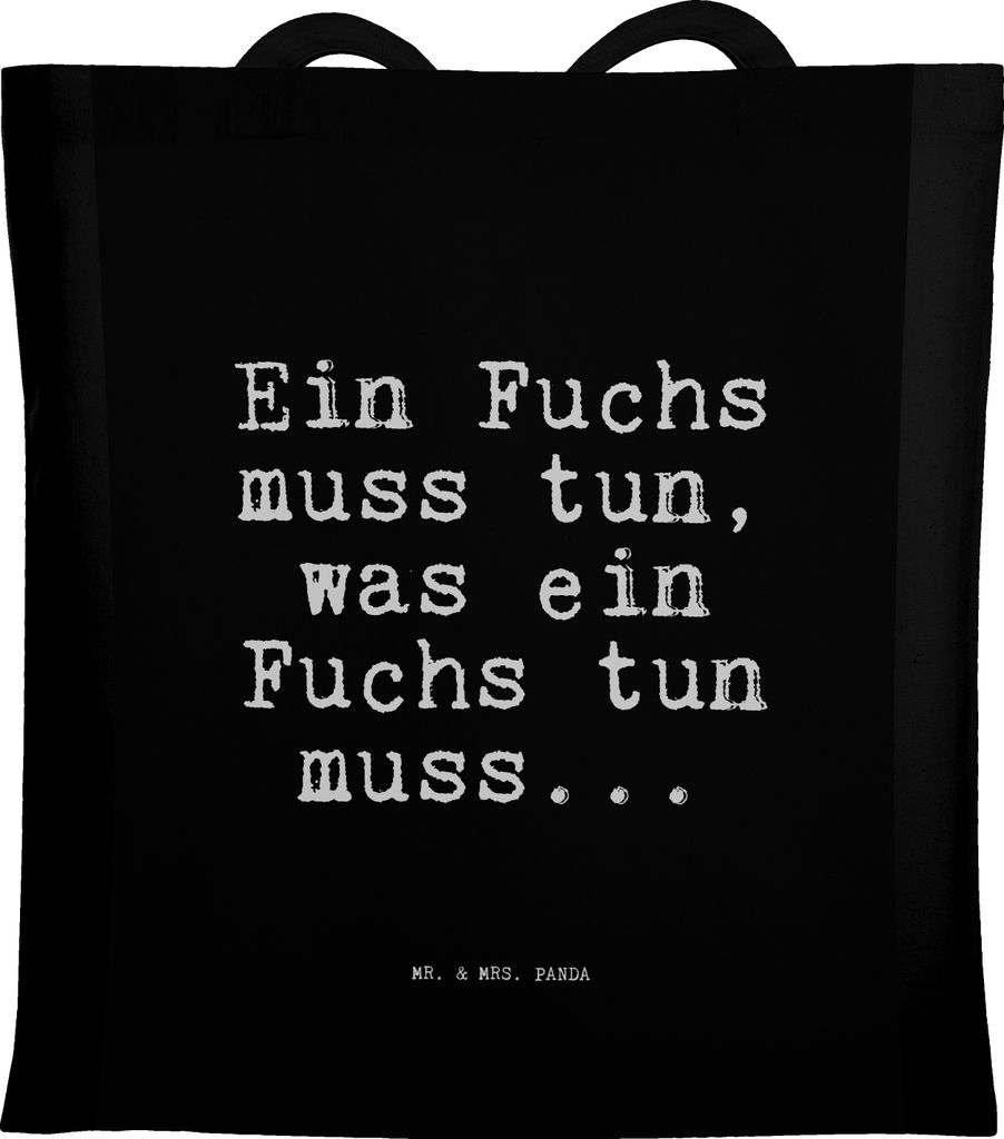 Mr. & Mrs. Panda Tote Bag Ein Fuchs muss tun,... - Schwarz - Geschenk, Shopping Tasche, Jutebeutel, Spruch Sprüche Weisheiten Zitate Lustig Weishe...