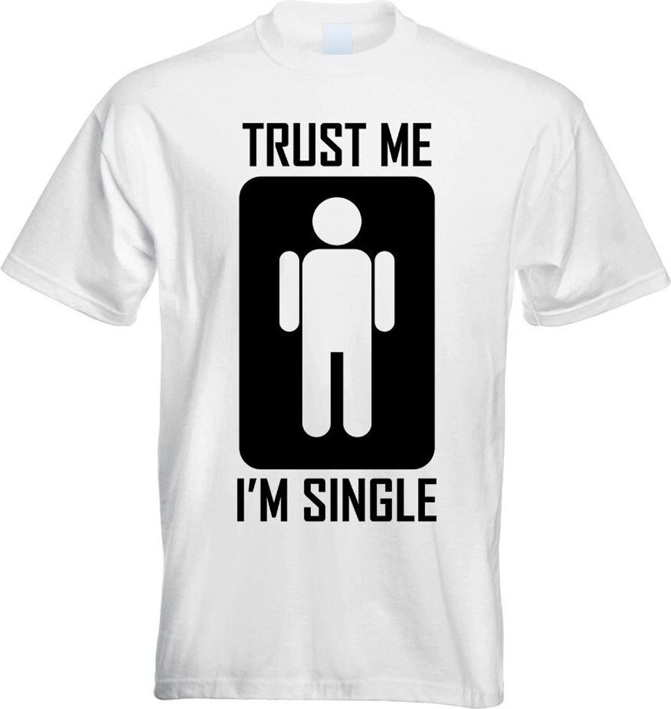 Kiwistar - T-Shirt - Weiss - Trust me, im Single Motiv Bedruckt Funshirt Design Print - mit Motiv Bedruckt - Funshirt Design - Sport - Freizeit - H...
