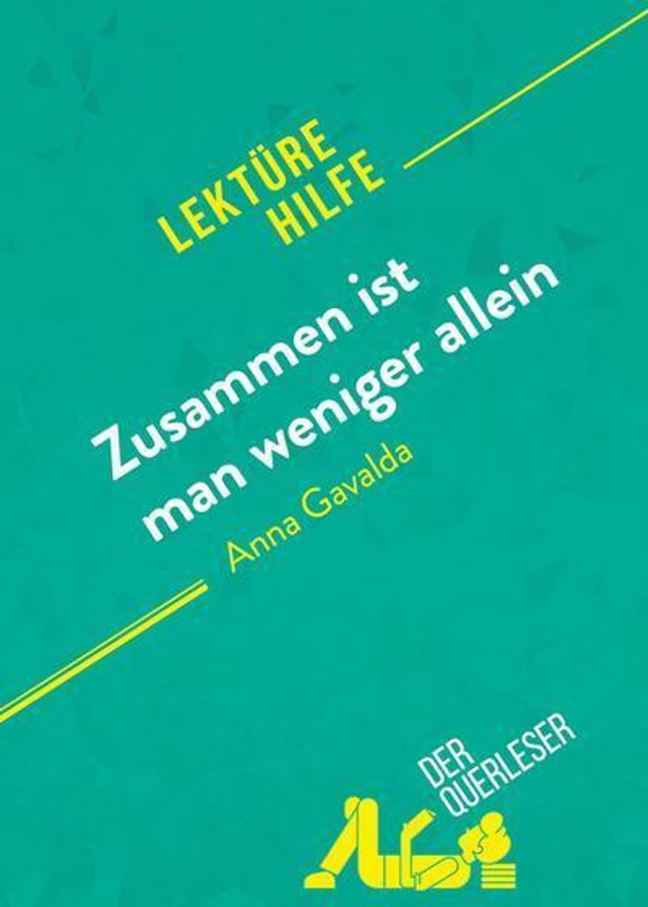 Zusammen ist man weniger allein von Anna Gavalda (Lektürehilfe)