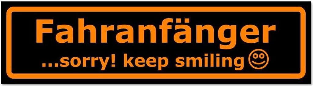Kiwistar - Autoaufkleber - Orange - Schwarz - 20 x 5,3 cm - Fahranfänger - Sorry! Keep Smiling - Hinweis Aufkleber Sticker für Auto, Kfz, Fahrrad...