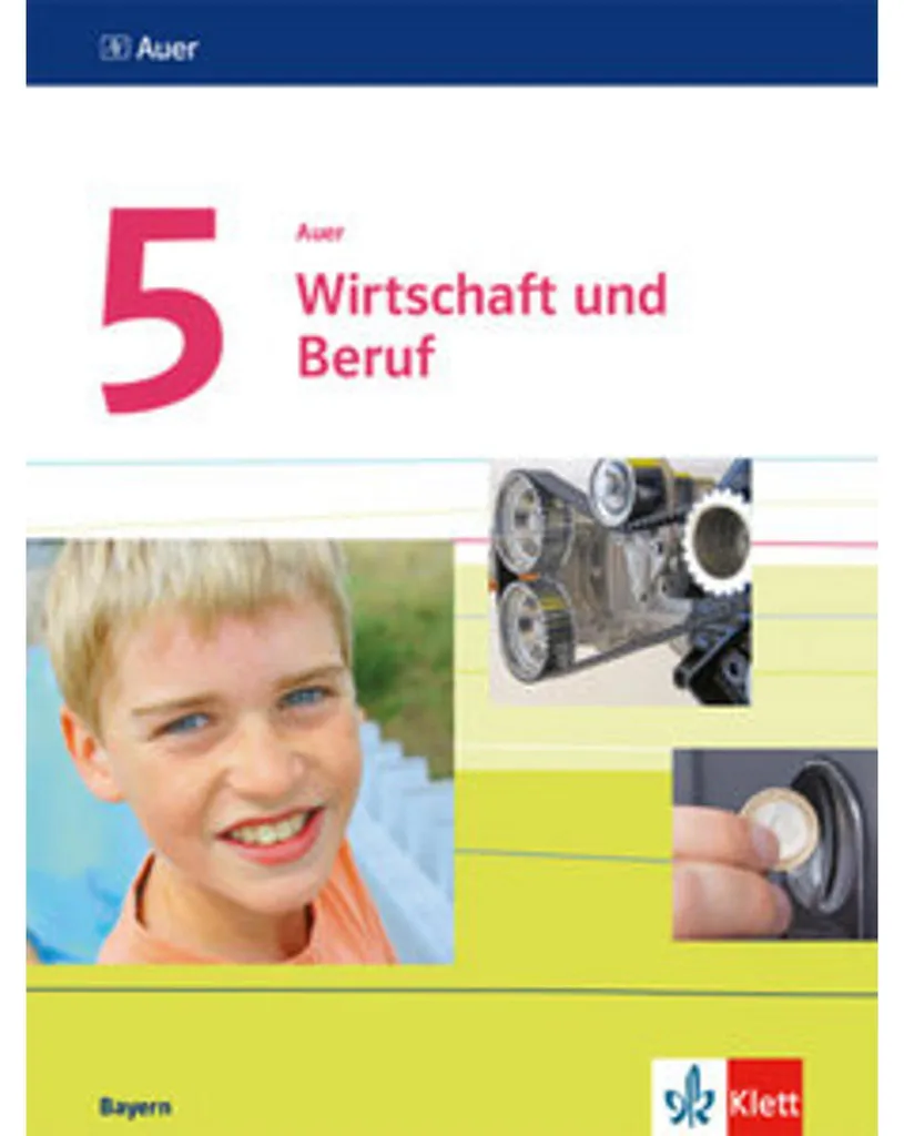 Manuel de classe 5 Wirtschaft und Beruf Bayern Auer pour Mittelschule