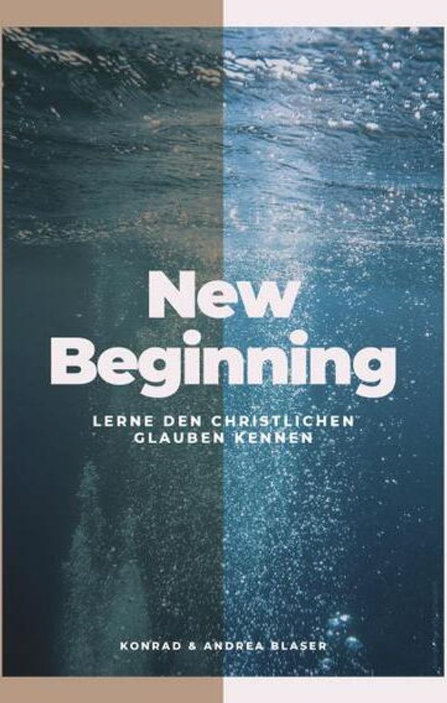 New Beginning Broschüre: Fragen zum Leben mit Jesus, Dreieinigkeit und Glaubensfundament