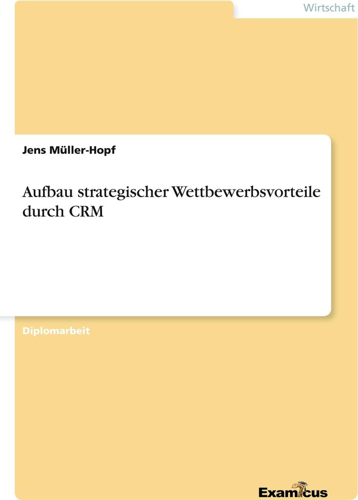 Aufbau strategischer Wettbewerbsvorteile durch CRM