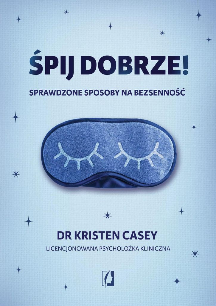 Śpij Dobrze! Sprawdzone Sposoby Na Bezsenność