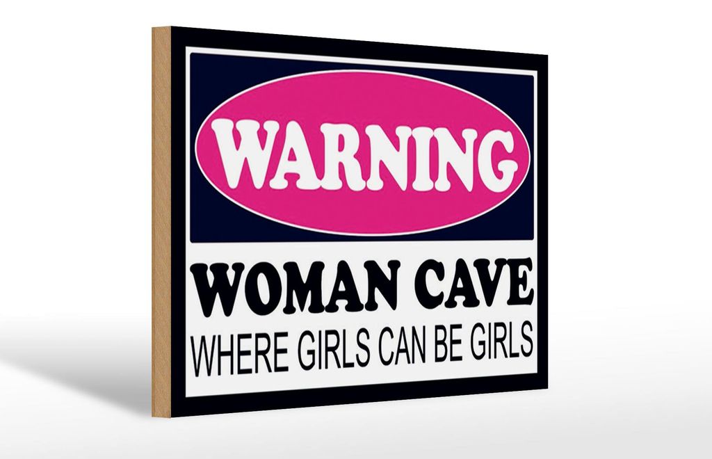 Holzschild Hinweis 30x20cm Warning Woman Cave where girls
