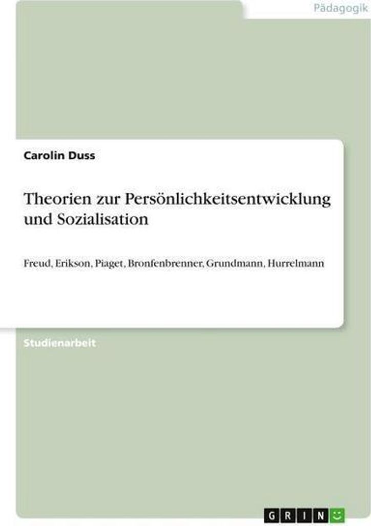 Theorien zur Persönlichkeitsentwicklung und Sozialisation