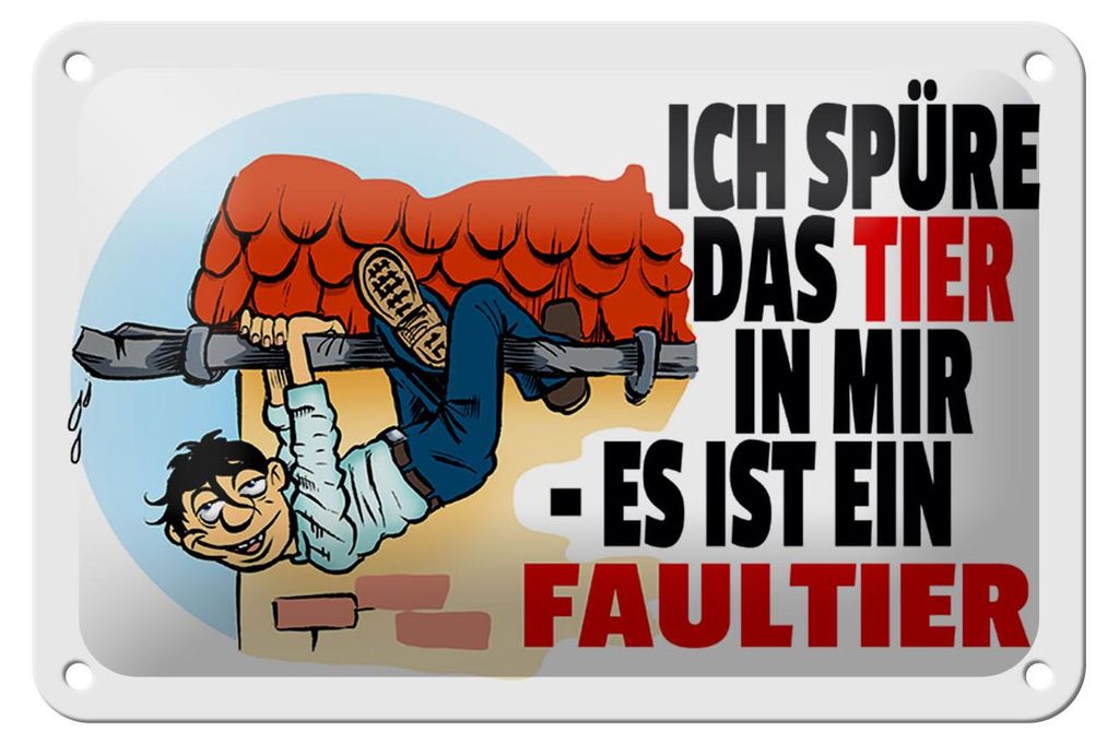 Blechschild Spruch 18x12cm Spüre Tier in mir Faultier