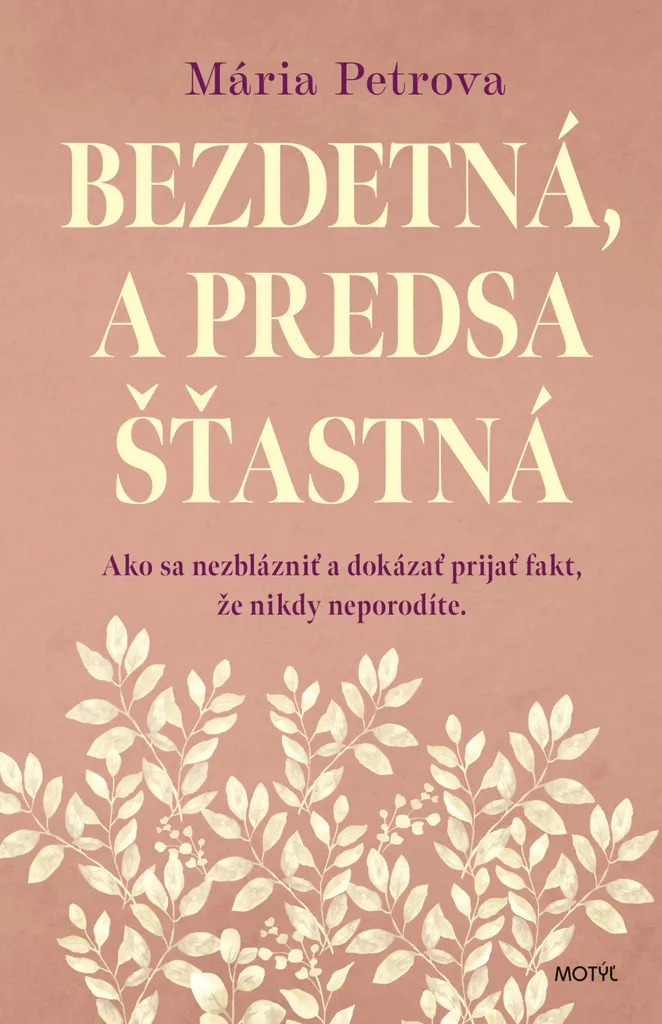 S'épanouir sans enfant avec le livre Bezdetná a predsa šťastná de Petrova