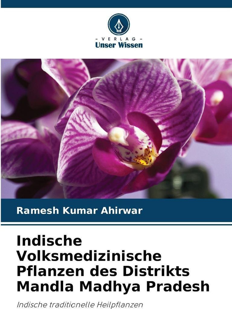 Indische Volksmedizinische Pflanzen des Distrikts Mandla Madhya Pradesh
