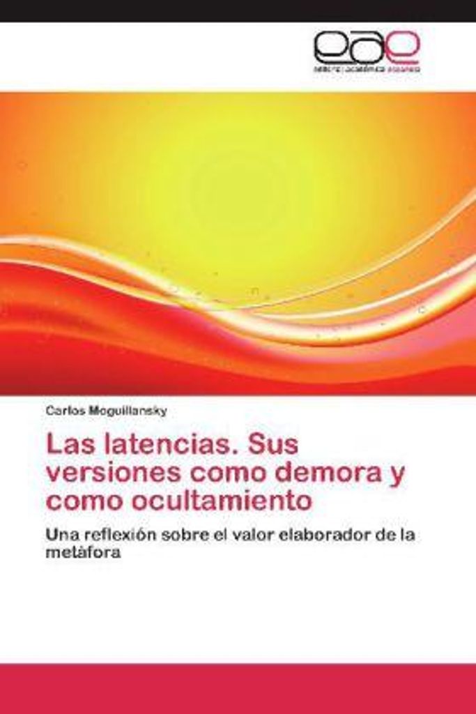 Moguillansky, C: Latencias. Sus versiones como demora y como