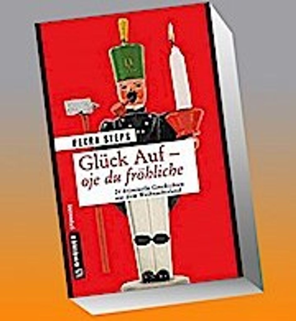 Glück Auf - Oje du fröhliche