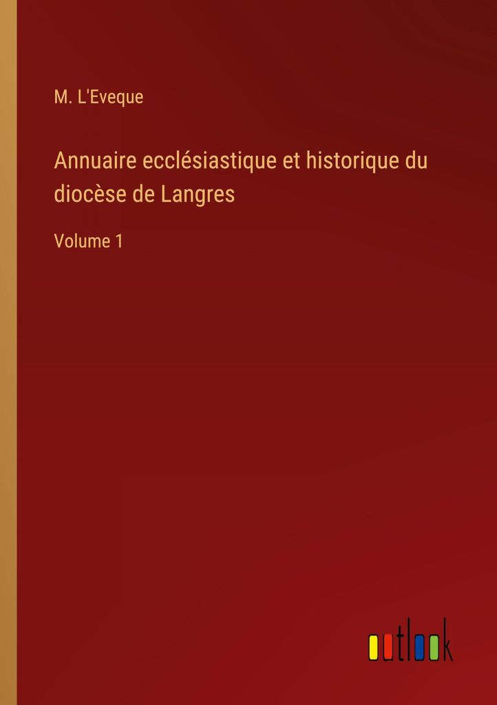 Annuaire ecclésiastique et historique du diocèse de Langres