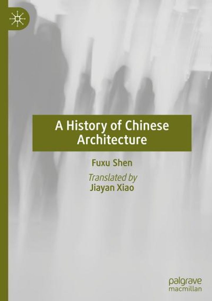 A History of Chinese Architecture