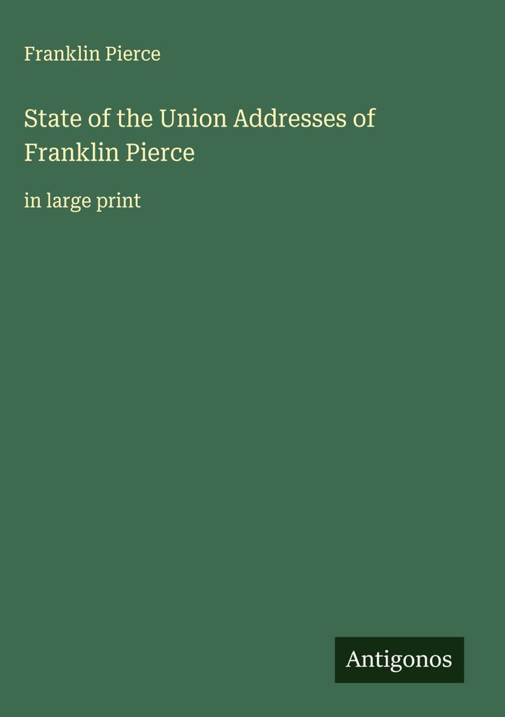 Reden zur Lage der Nation von Franklin Pierce