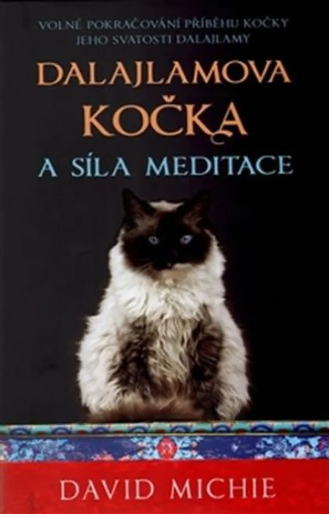 Livre Le Chat du Dalaï-Lama et la Force de Méditation de David Michie