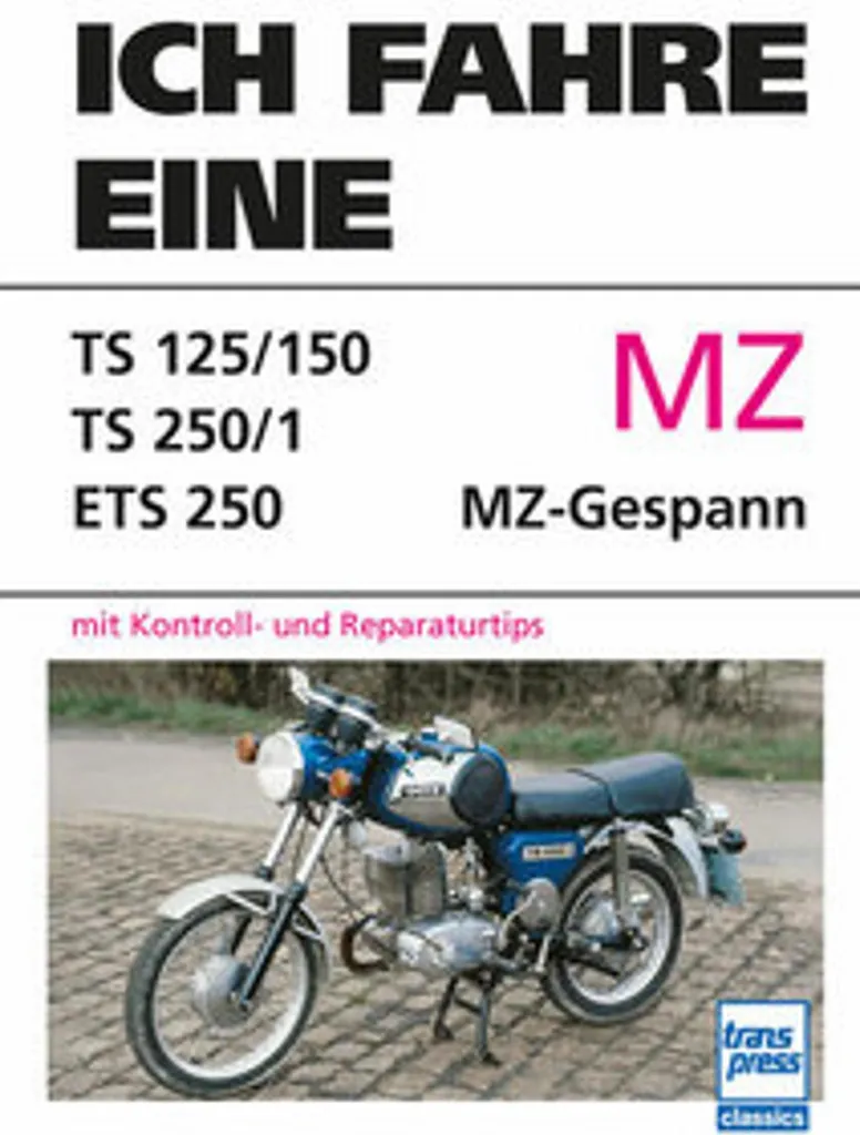 Manuel Atelier Moto Ich fahre eine MZ Guide Restauration Revue