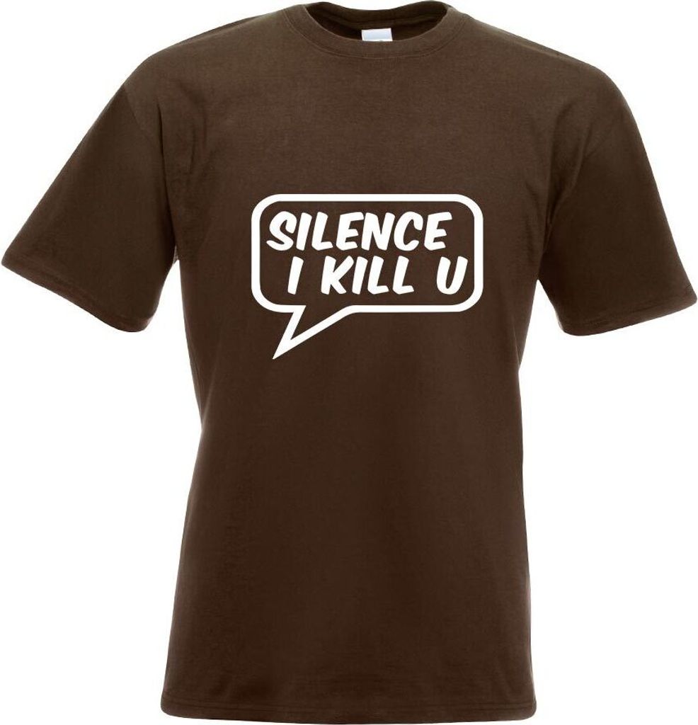 Kiwistar - T-Shirt - Chocolate - Silence I Kill You Motiv Bedruckt Funshirt Design Print - mit Motiv Bedruckt - Funshirt Design - Sport - Freizeit ...