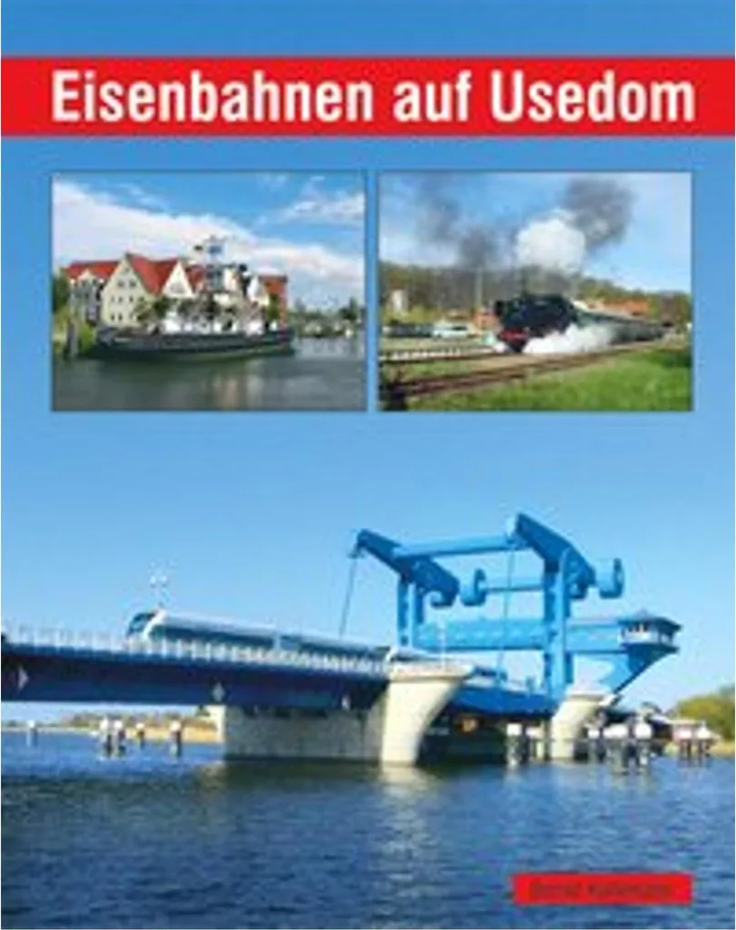 Eisenbahnen auf Usedom : Livre illustré sur les trains de l'île de la Baltique