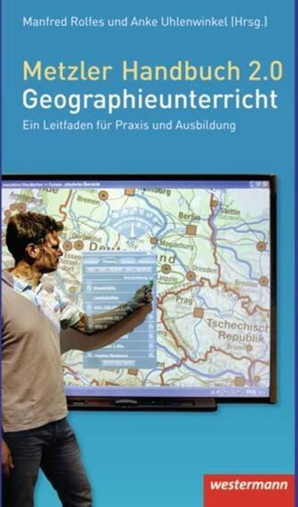 Metzler Handbuch 2.0 Geographieunterricht