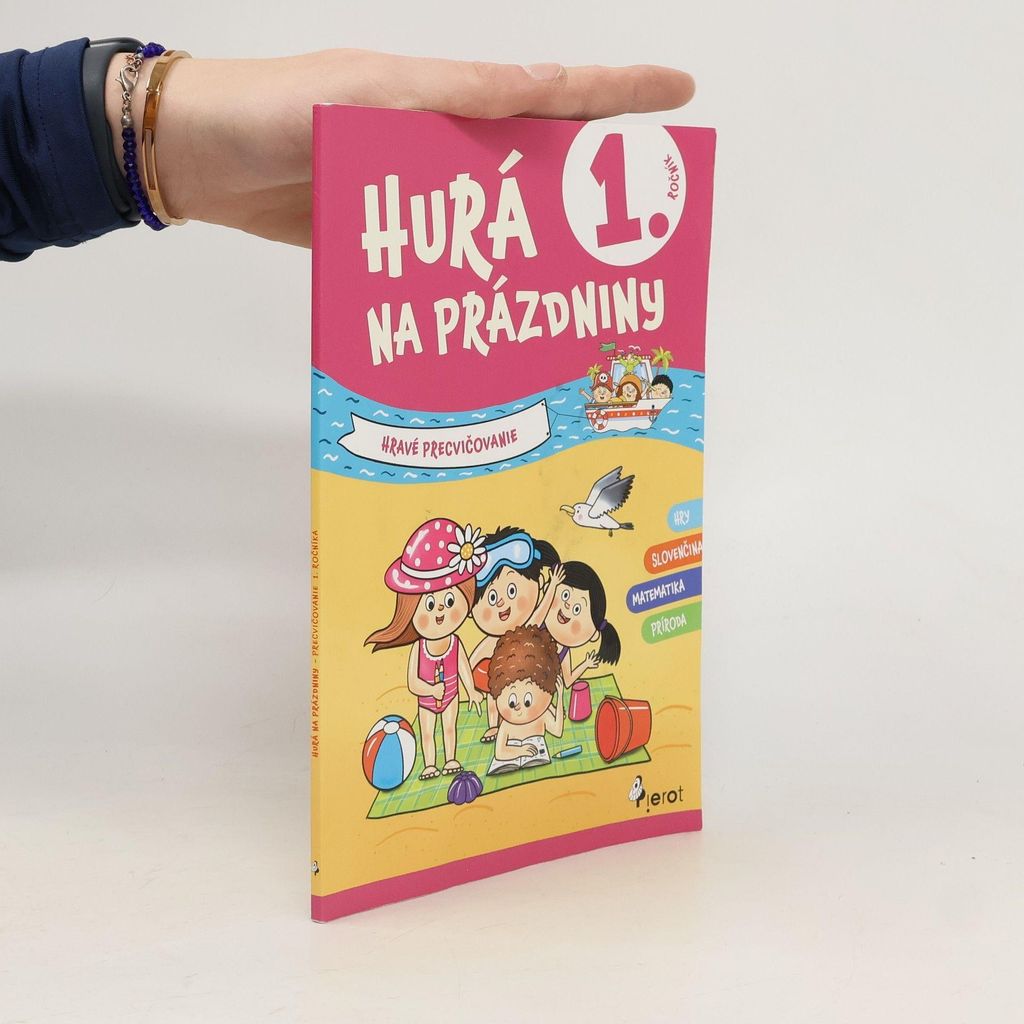 Hurá na prázdniny 1.trieda - hravé precvičovanie | kolektiv