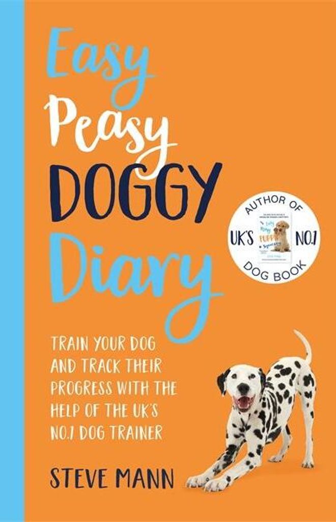 Easy Peasy Doggy Diary: Train your dog and track their progress with the help o
