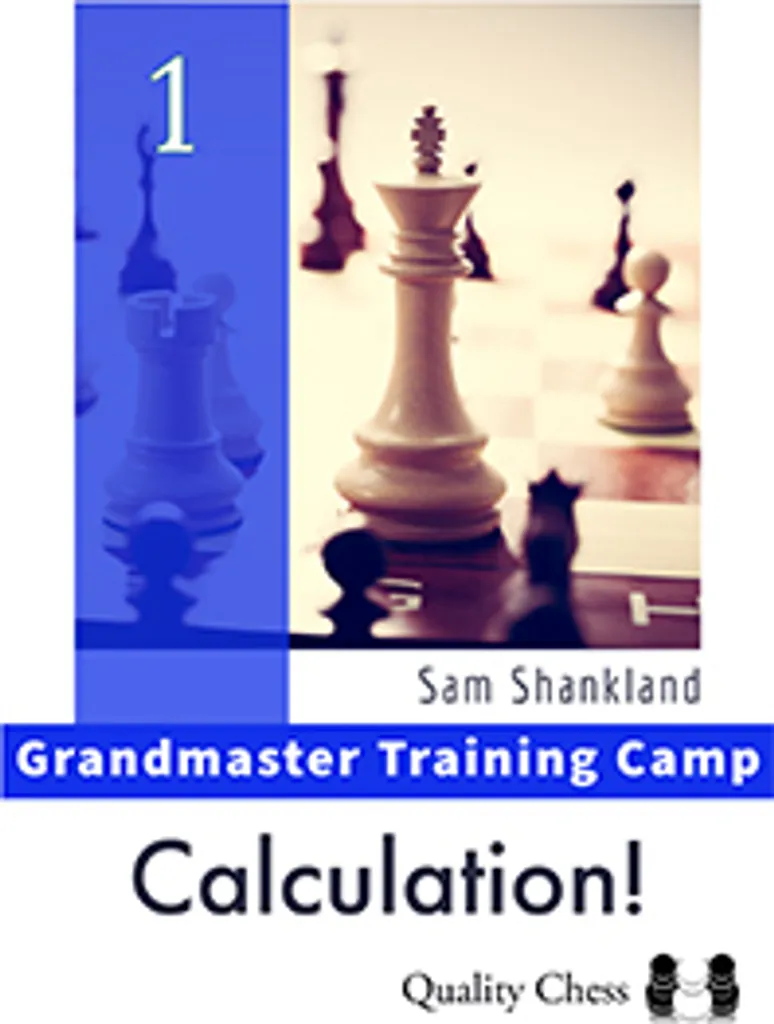 Améliorer son calcul échecs Grandmaster Training Camp 1 Sam Shankland Pro