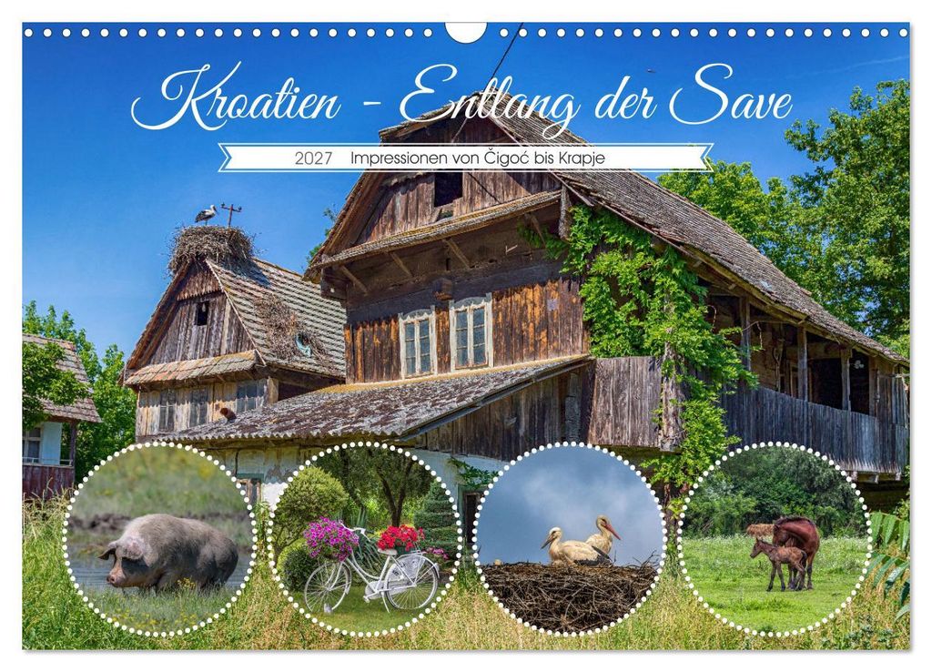 Kroatien - Entlang der Save (Wandkalender 2027 DIN A3 quer), CALVENDO Monatskalender