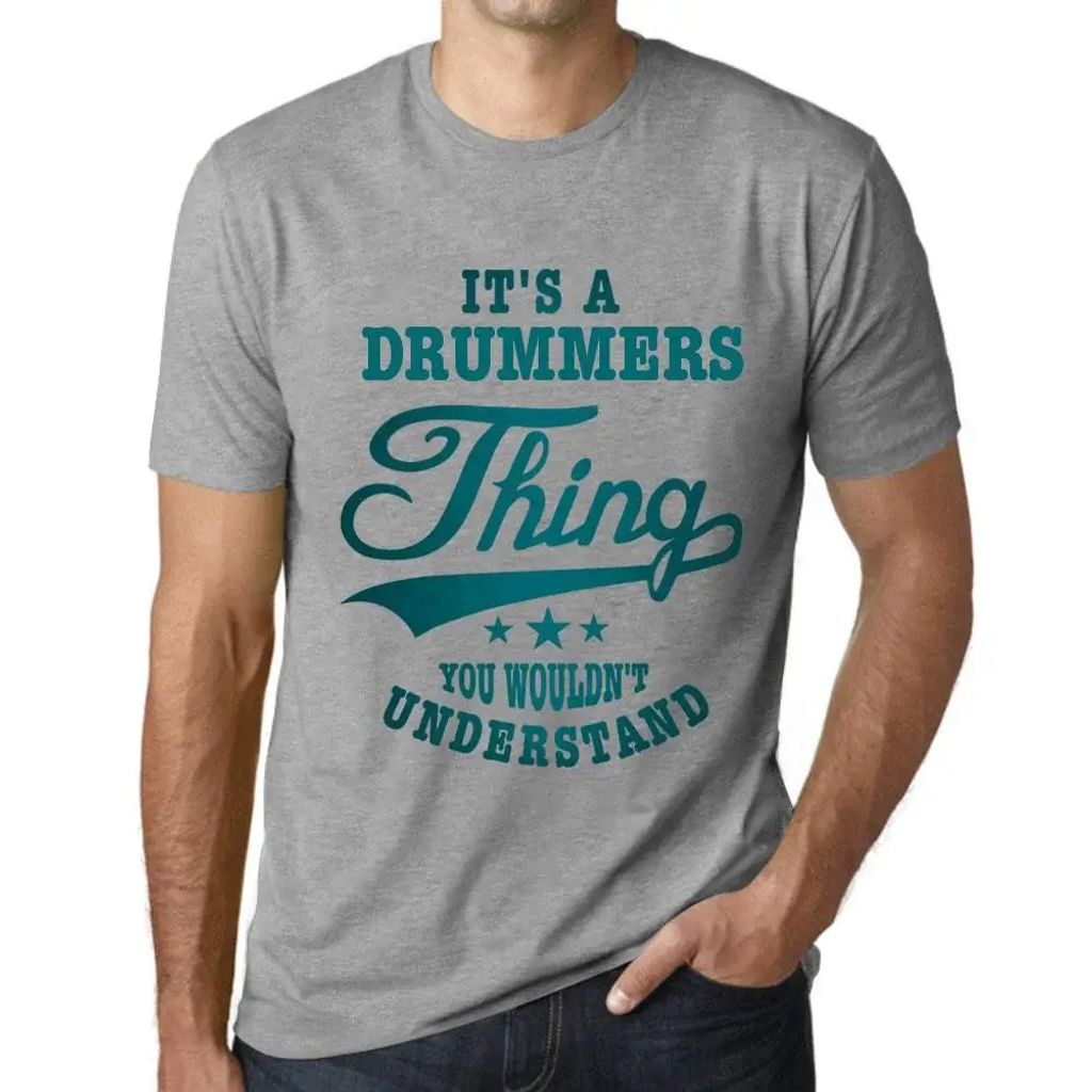 Herren Grafik T-Shirt Das ist ein Schlagzeuger-Ding das du nicht verstehen würdest – It's A Drummers Thing You Wouldn’t Understand