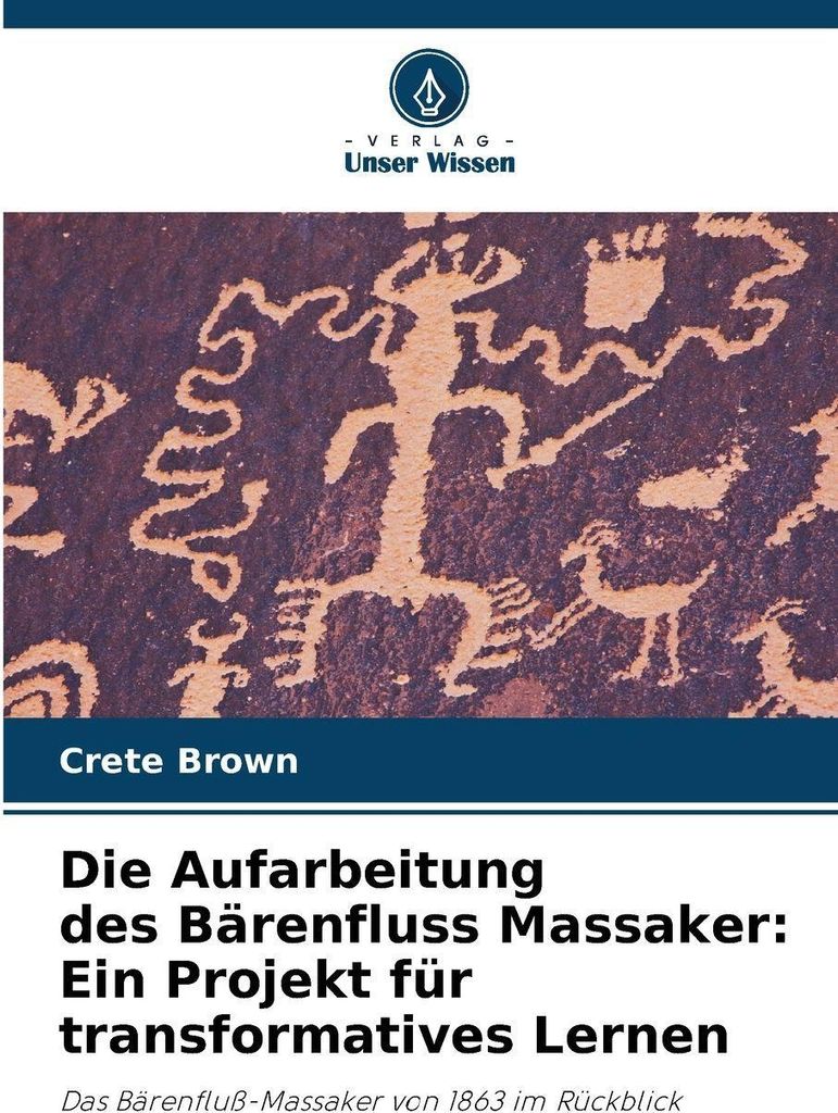 Die Aufarbeitung des Bärenfluss Massaker: Ein Projekt für transformatives Lernen