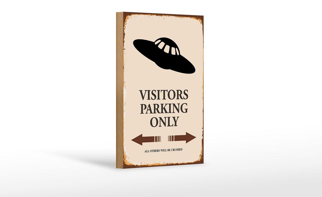 Holzschild Spruch 12x18cm Visitors Parking only Ufo Produktbild 