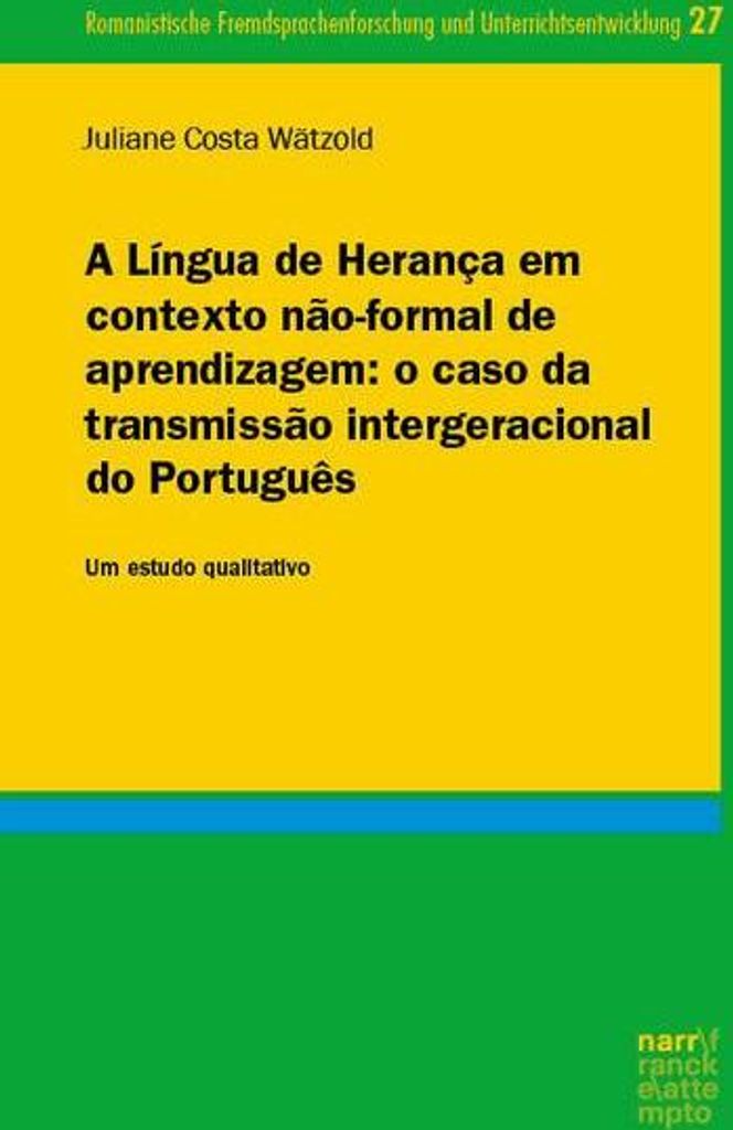 A Língua de Herança em contexto não-formal de aprendizagem: o caso da transmissão intergeracional do Português
