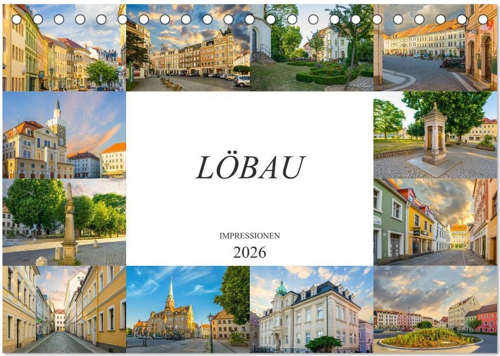 Löbau Impressionen (Tischkalender 2026 DIN A5 quer), CALVENDO Monatskalender