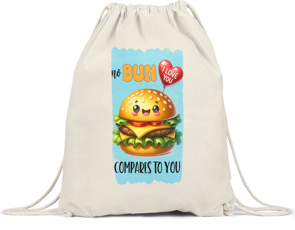 No Bun Compares to You Burger Liebe Turnbeutel