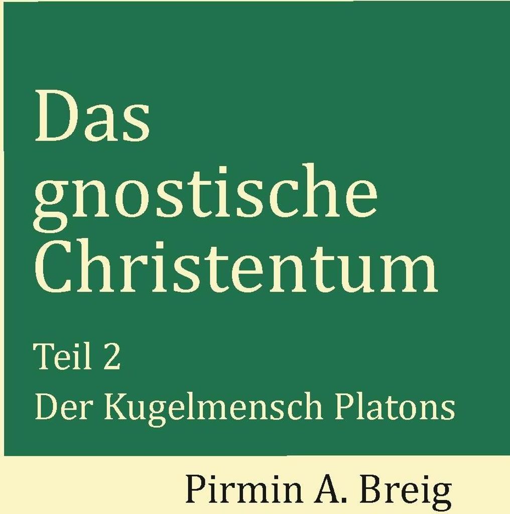 Das gnostische Christentum - Teil 2