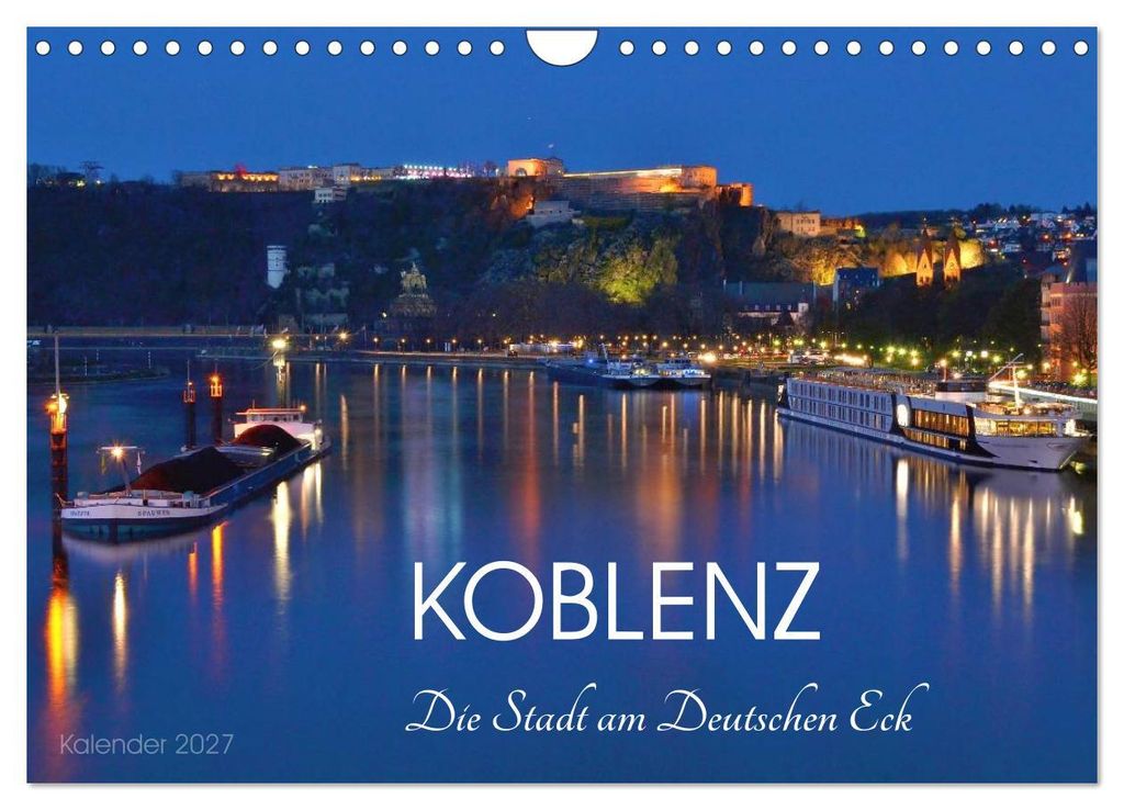 Koblenz Die Stadt am Deutschen Eck (Wandkalender 2027 DIN A4 quer), CALVENDO Monatskalender