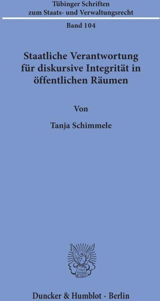 Staatliche Verantwortung für diskursive Integrität in öffentlichen Räumen.