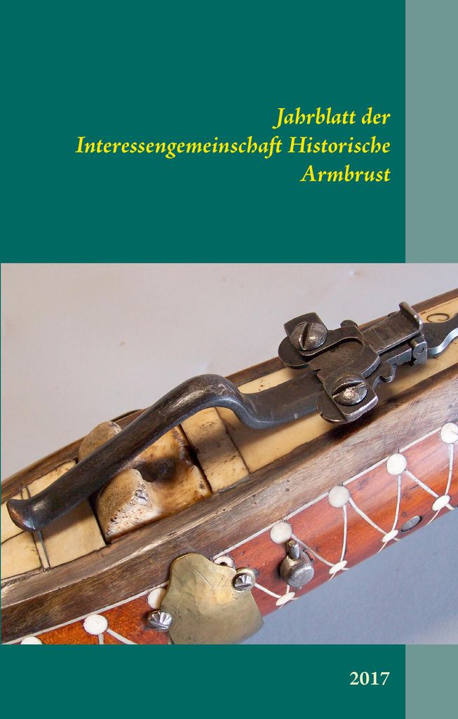 Jahrblatt der Interessengemeinschaft Historische Armbrust