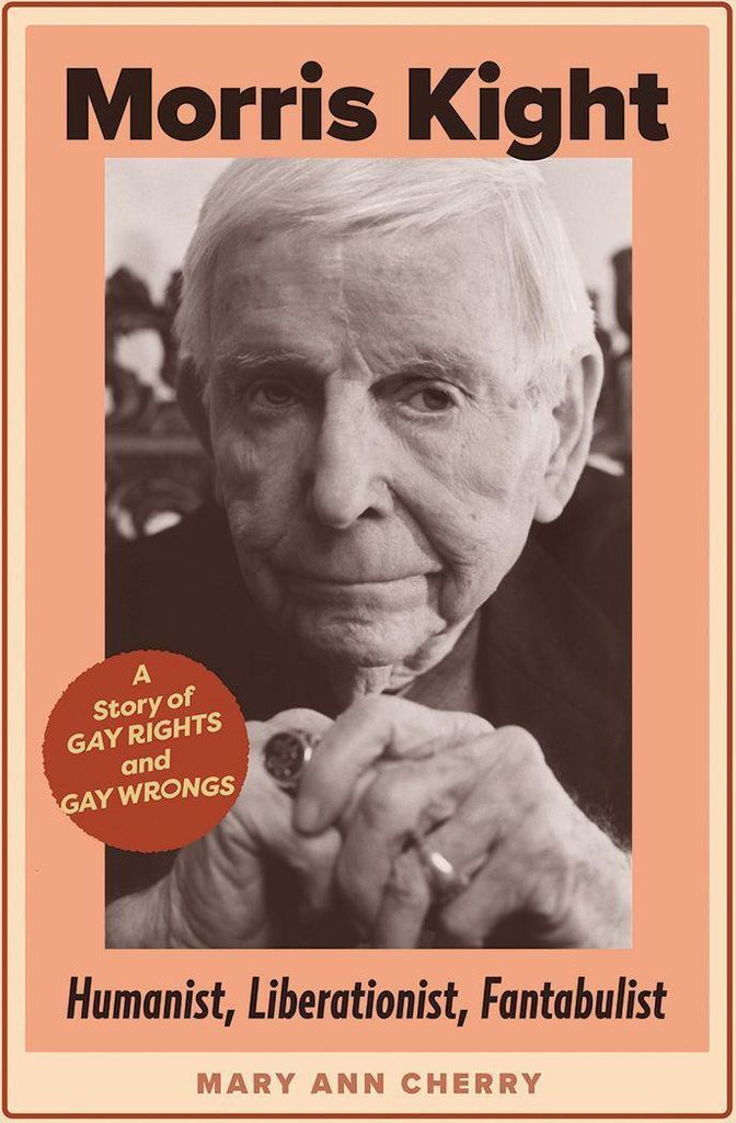Morris Kight: Humanist, Liberationist, Fantabulist
