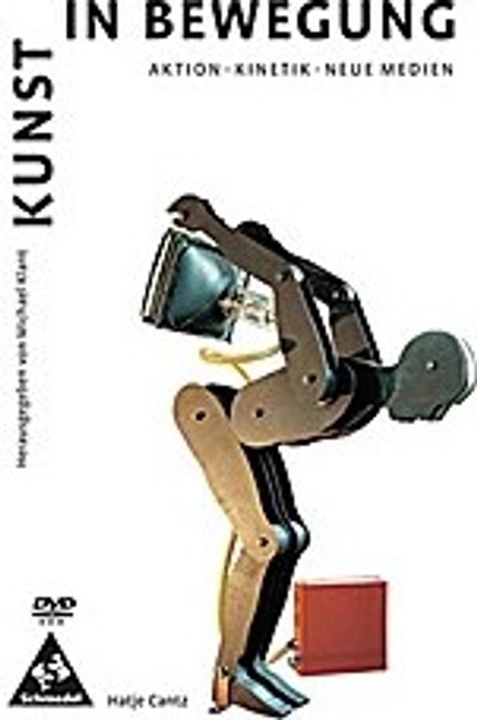 Grundkurs Kunst, Neubearbeitung Kunst in Bewegung: Aktion, Kinetik, Neue Medien, 1 DVD-ROM