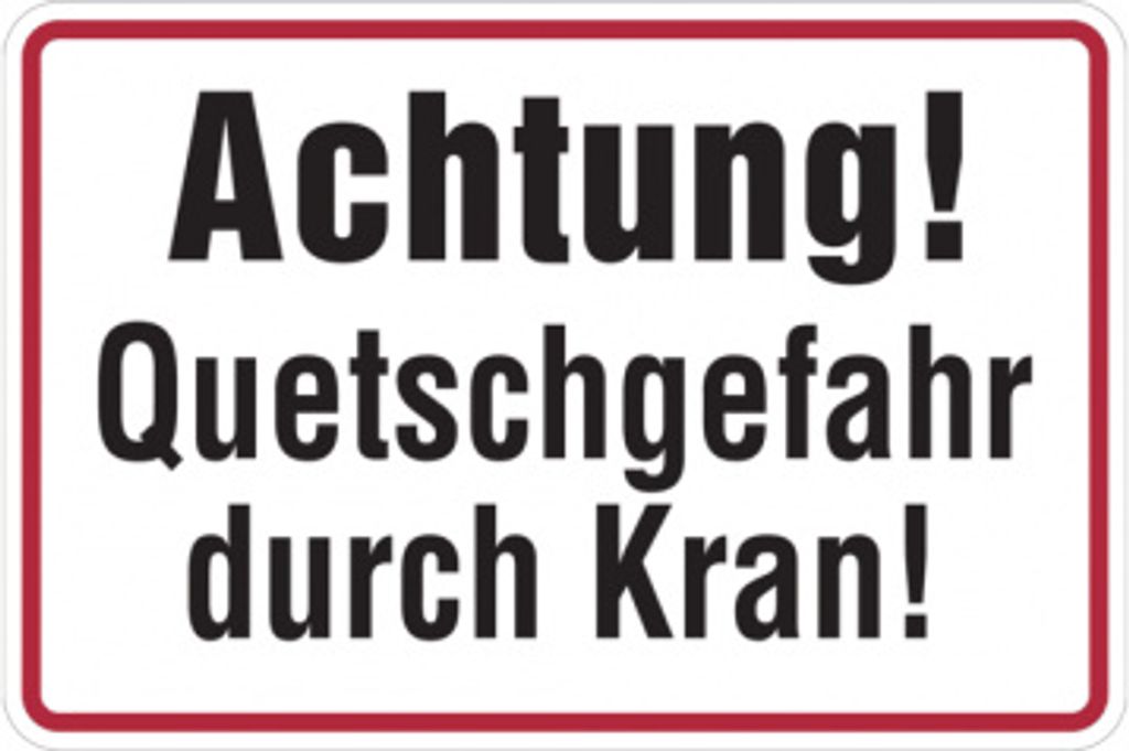Dreifke Hinweisschild, Achtung! Quetschgefahr durch Kran!, 200x300mm, Alu ge...