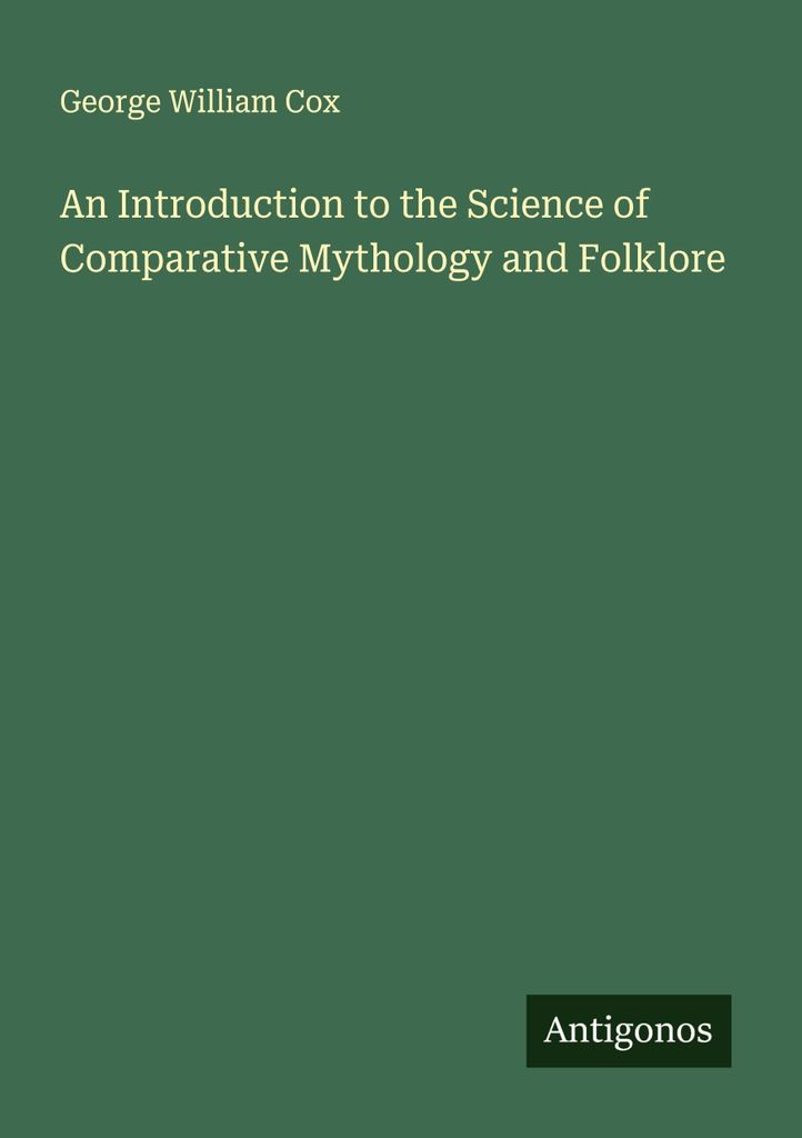 An Introduction to the Science of Comparative Mythology and Folklore