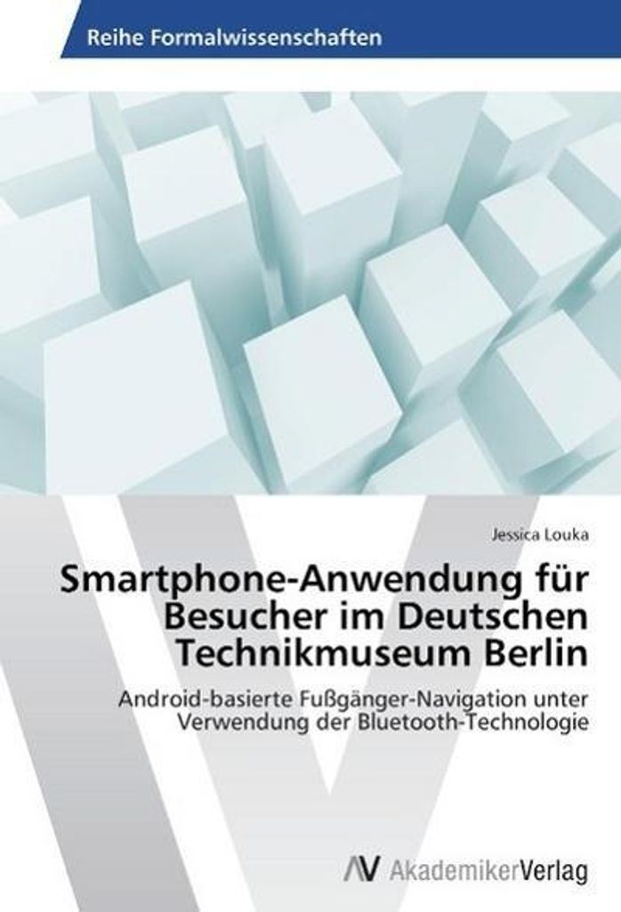 Smartphone-Anwendung für Besucher im Deutschen Technikmuseum Berlin