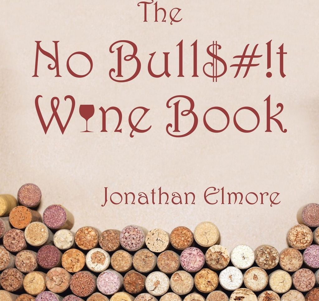 The No Bull$#!T Wine Book