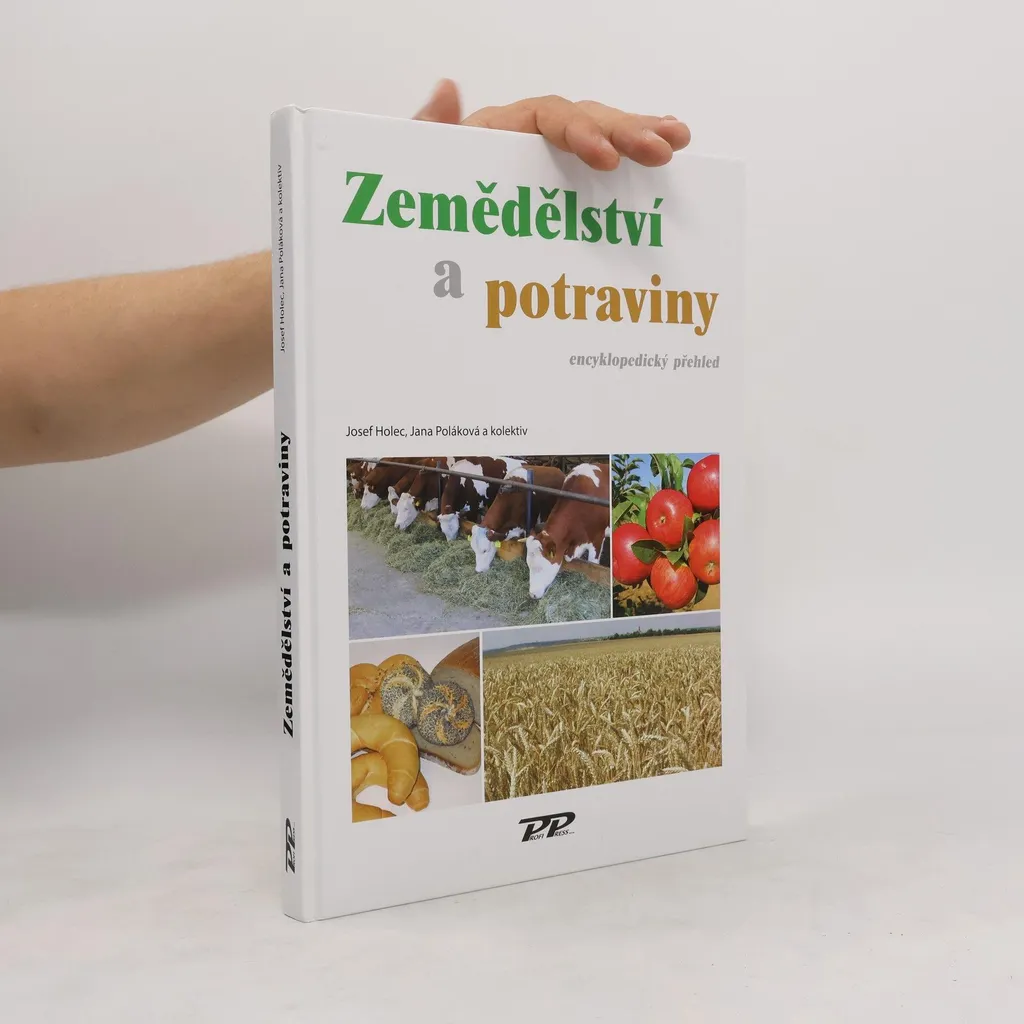 Zemědělství a potraviny - Encyclopédie Agriculture par Josef Holec