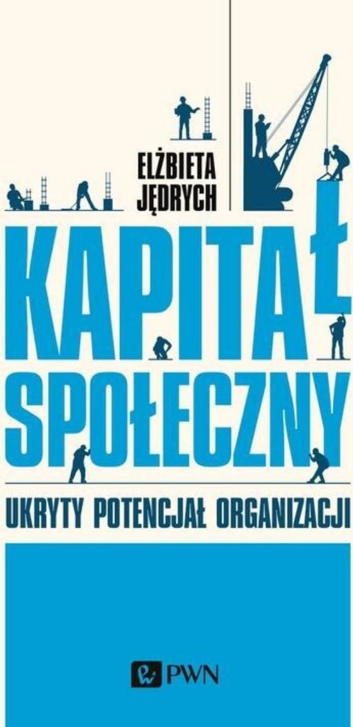 Kapitał społeczny - Elżbieta Jędrych (Literatur auf Polnisch)
