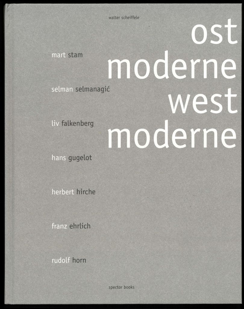 Walter Scheiffele. Ostmoderne-Westmoderne