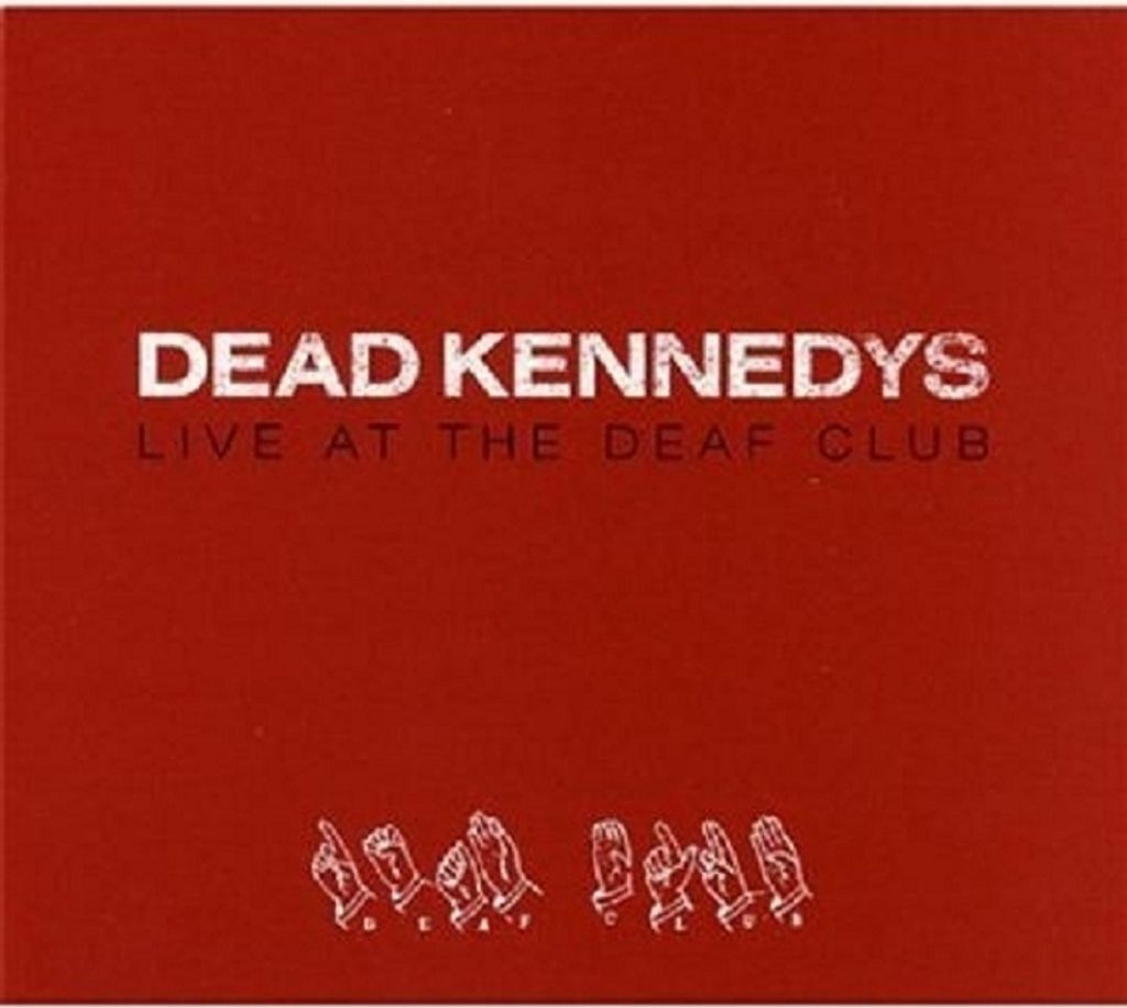 Dead Kennedys-Live At The Deaf Club